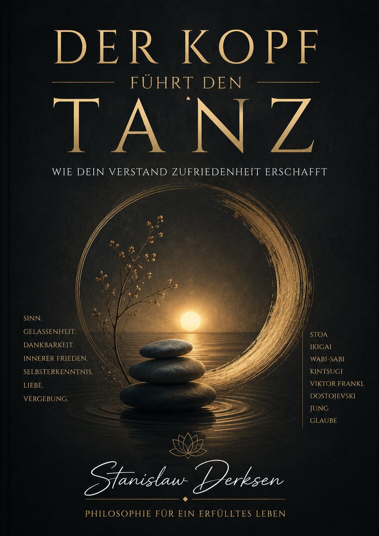 Buchcover: Der Kopf führt den Tanz — Wie dein Verstand Zufriedenheit erschafft